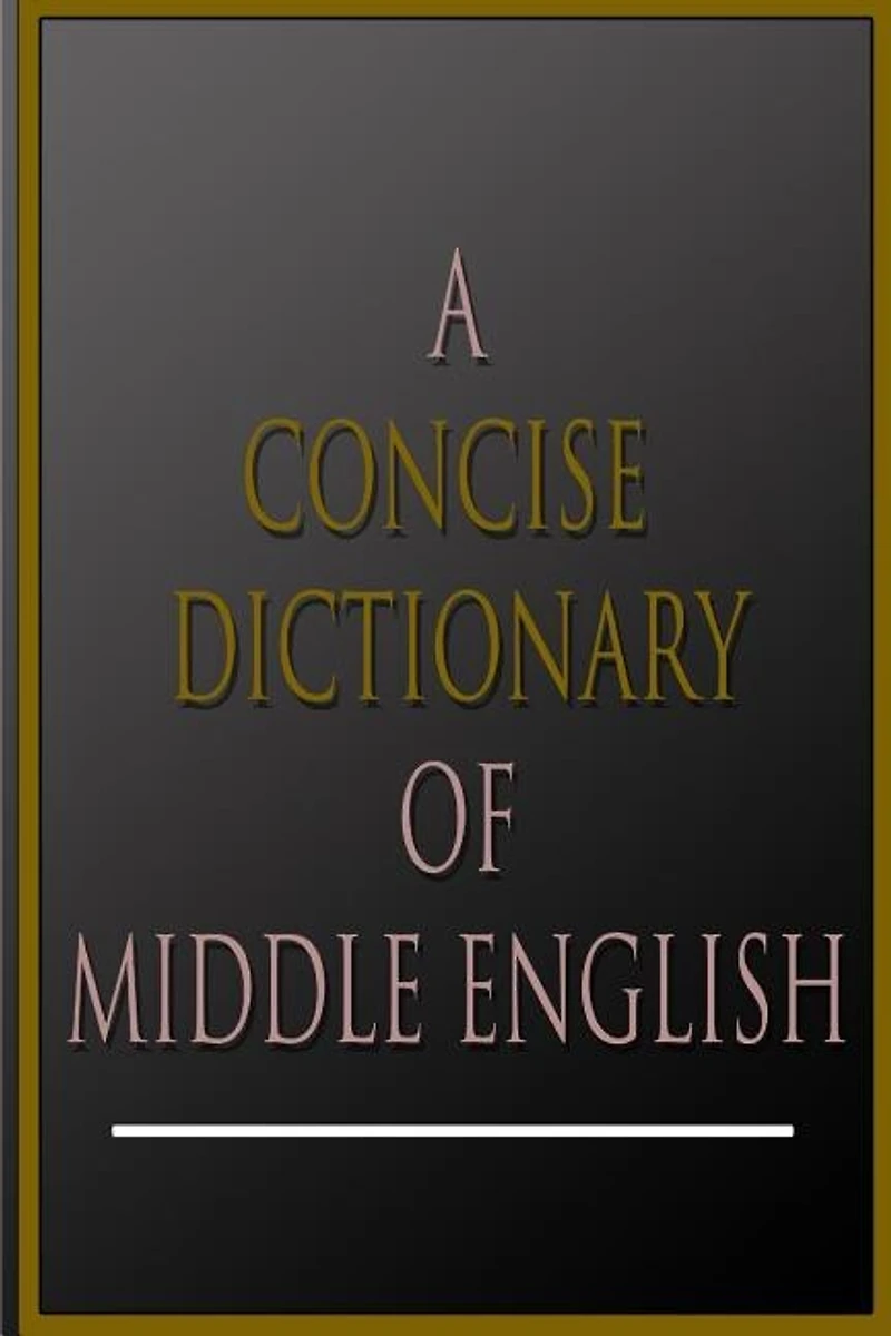 A Concise Dictionary Of Middle English