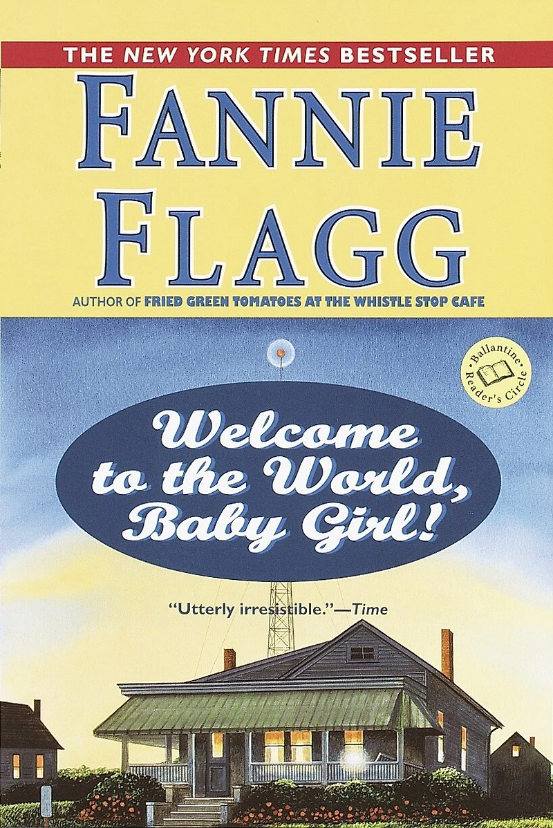 Welcome to the World, Baby Girl!: A Novel