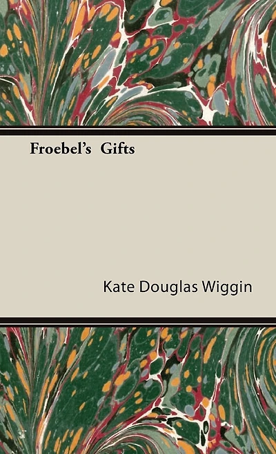 Froebel's Gifts