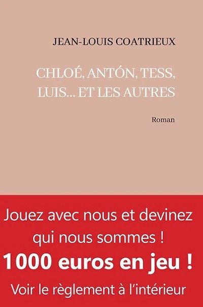 Chloé, Anton, Tess, Luis... et les autres
