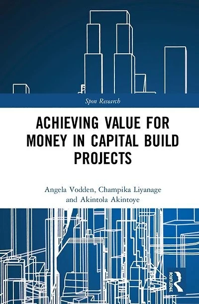 Achieving Value for Money Capital Build Projects