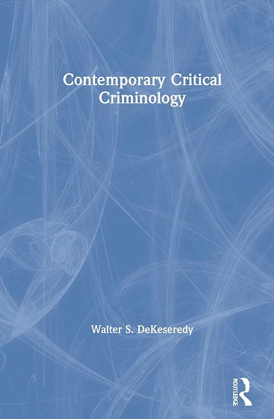 Contemporary Critical Criminology