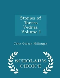 Stories of Torres Vedras, Volume I - Scholar's Choice Edition