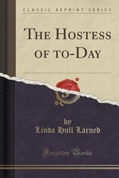 The Hostess of to-Day (Classic Reprint)