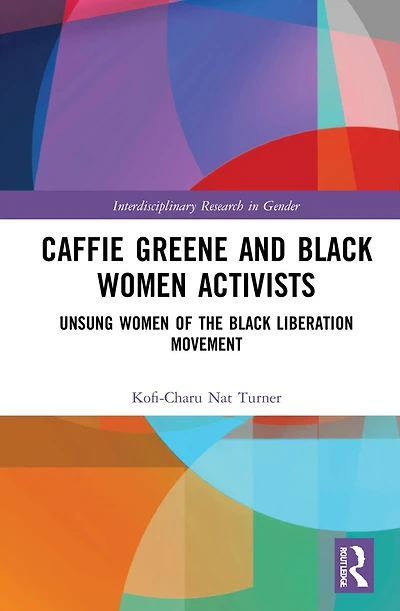 Caffie Greene and Black Women Activists: Unsung of the Liberation Movement