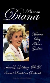 Princess Diana, Modern Day Moon-Goddess: A Psychoanalytical and Mythological Look at Diana Spencer's Life, Marriage, Death