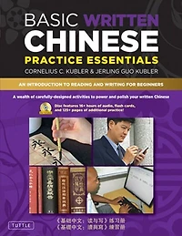 Basic Written Chinese Practice Essentials: An Introduction To Reading And Writing For Beginners (mp3 Audio Cd Printable Flash Cards Includ