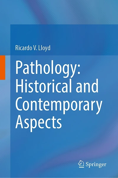 Pathology: Historical and Contemporary Aspects
