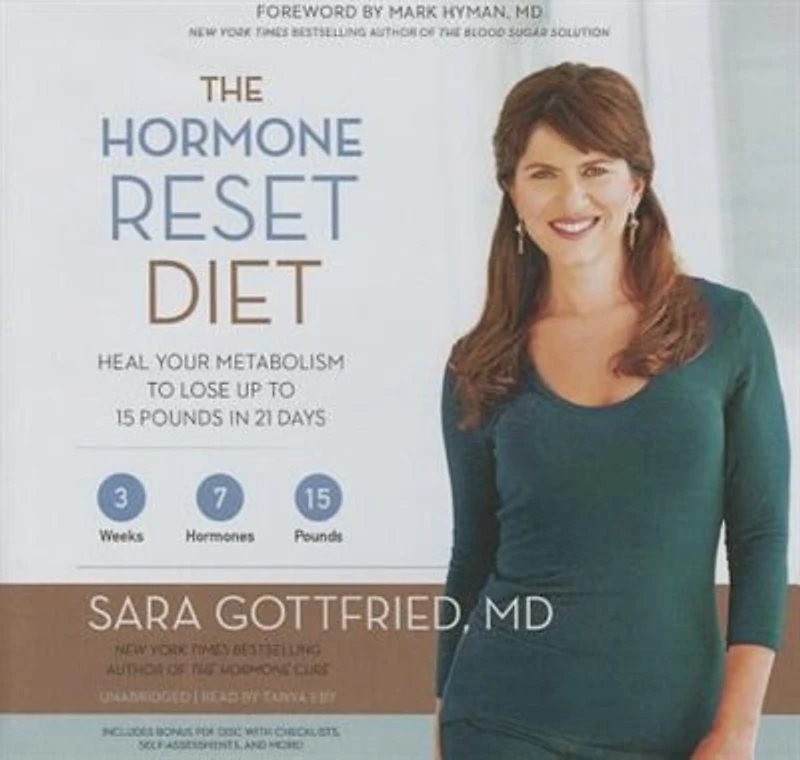 The Hormone Reset Diet: Heal Your Metabolism to Lose Up 15 Pounds 21 Days