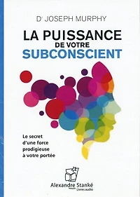 La puissance de votre subconscient