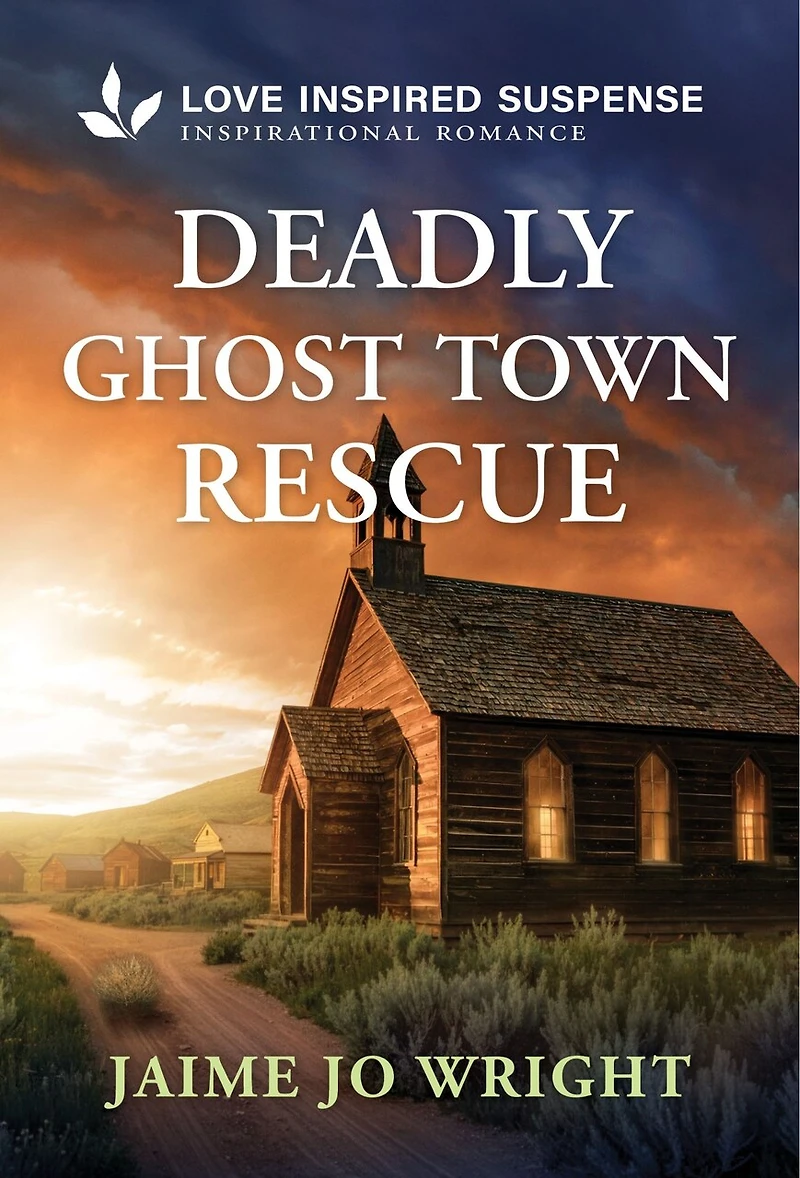 Deadly Ghost Town Rescue: A Christian Romantic Mystery