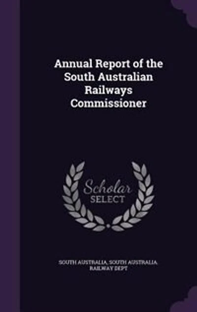 Annual Report of the South Australian Railways Commissioner