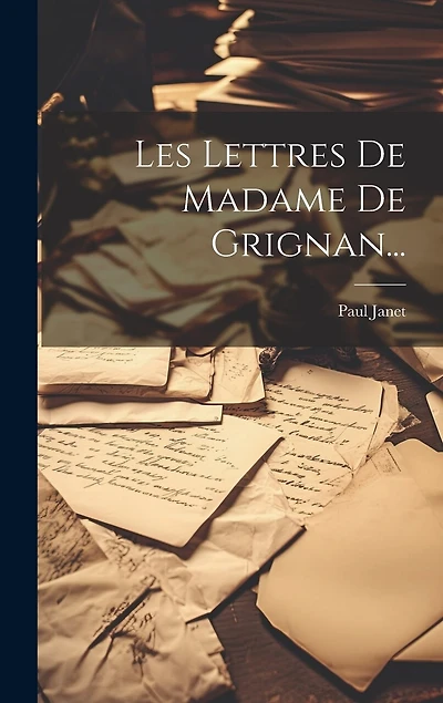 Les Lettres De Madame De Grignan