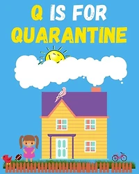 Q is for Quarantine: Quarantine meaning made simple for kids