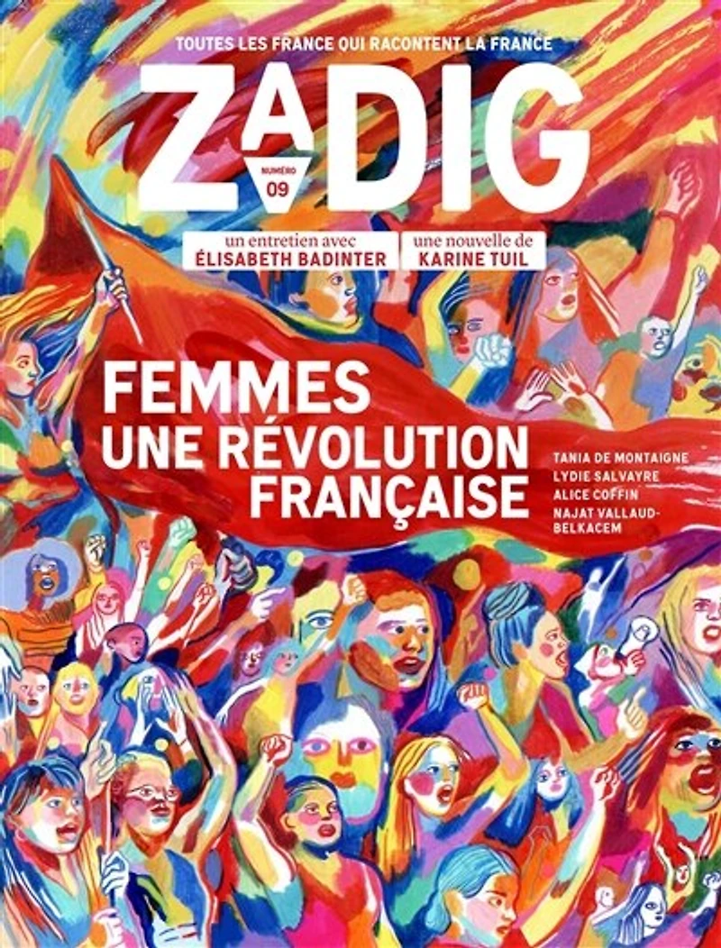 Zadig : toutes les France qui racontent la France, n°9. Femmes, une révolution française