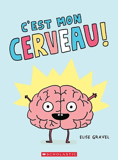C’est mon cerveau!