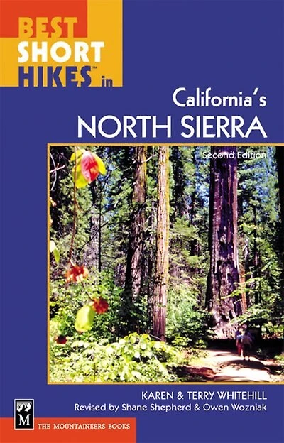 Best Short Hikes in California's North Sierra: 2nd Edition