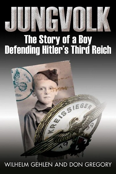 Jungvolk: The Story Of A Boy Defending Hitler's Third Reich