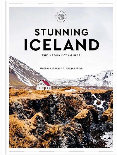 Stunning Iceland: The Hedonist’s Guide