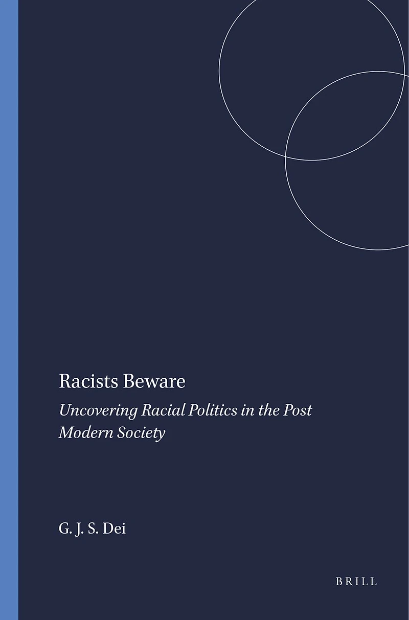 Racists Beware: Uncovering Racial Politics the Post Modern Society