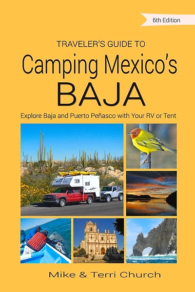 Traveler's Guide to Camping Mexico's Baja: Explore Baja and Puerto Peñasco with Your RV or Tent