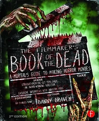the Filmmaker's Book of Dead: A Mortal's Guide to Making Horror Movies