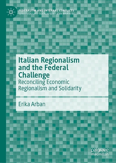 Italian Regionalism and the Federal Challenge: Reconciling Economic Solidarity