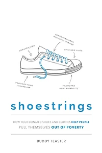 Shoestrings: How Your Donated Shoes and Clothes Help People Pull Themselves Out Of Poverty