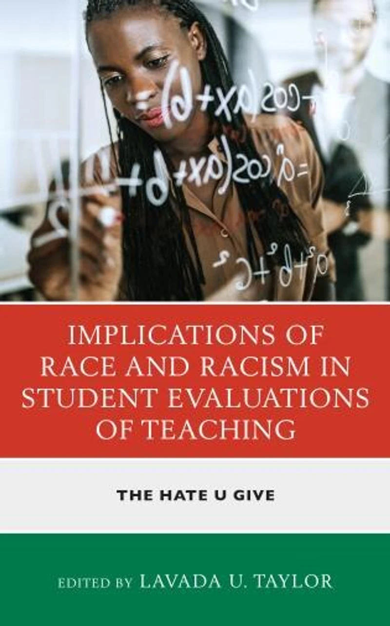 Implications of Race and Racism Student Evaluations Teaching: The Hate U Give