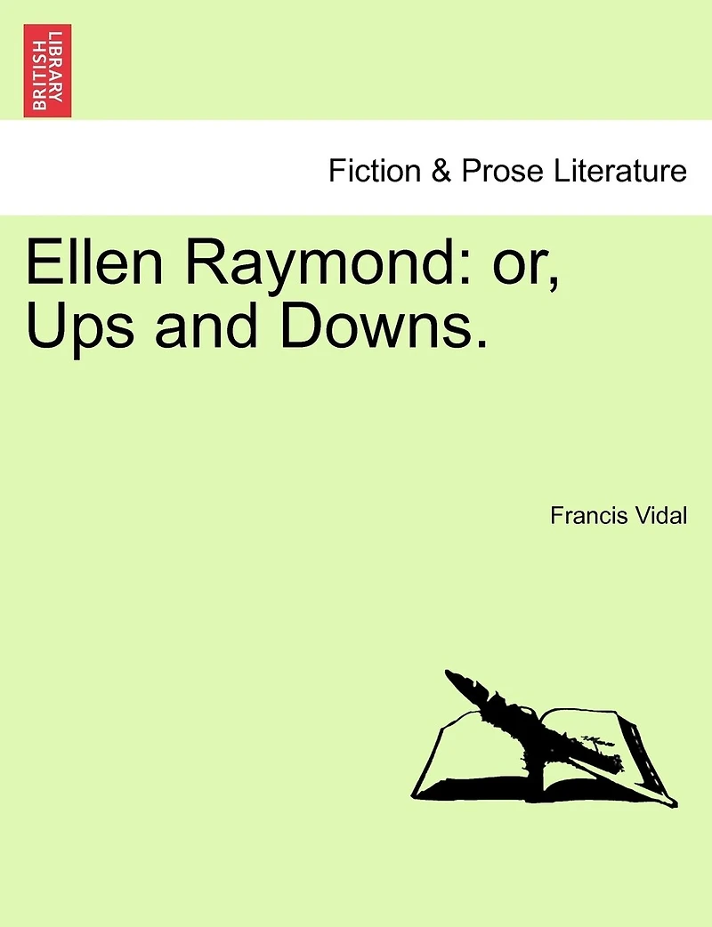Ellen Raymond; Or, Ups and Downs