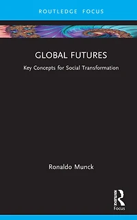 Global Futures: Key Concepts for Social Transformation