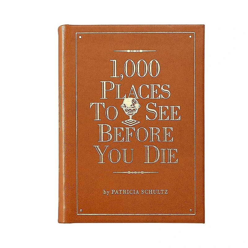 1000 PLACES TO SEE BEFORE YOU DIE: Deluxe Leather Edition