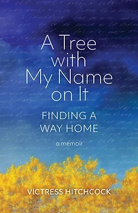 A Tree With My Name On It: Finding A Way Home
