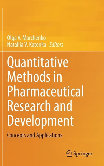Quantitative Methods Pharmaceutical Research and Development: Concepts Applications