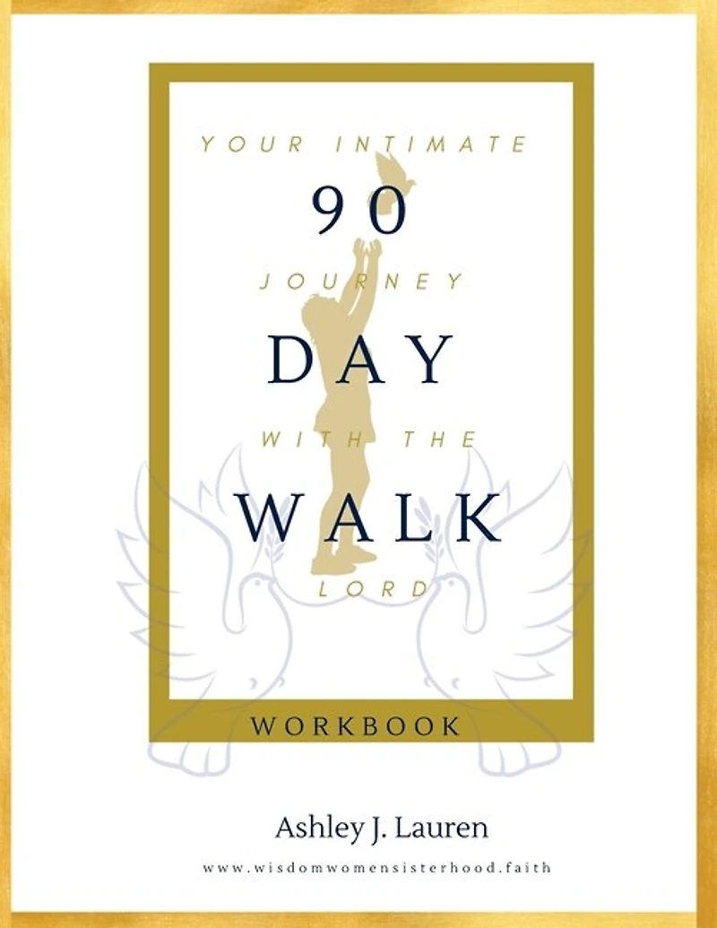 90 Day Walk: Your Intimate Journey with The Lord