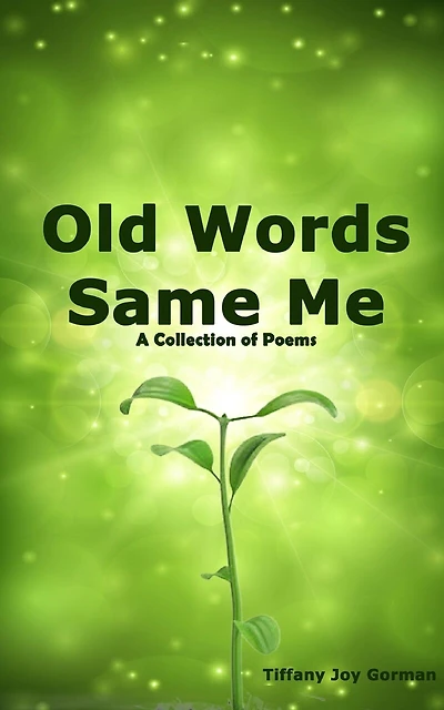 Old Wordssame me: A collection of poems