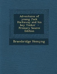 Adventures of Young Jack Harkaway and his boy Tinker