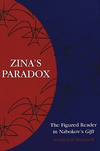 Zina's Paradox: The Figured Reader In Nabokov's Gift