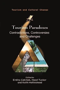 Tourism Paradoxes: Contradictions, Controversies And Challenges