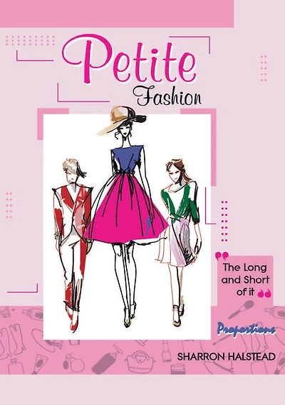 Petite Fashion The Long and Short of It