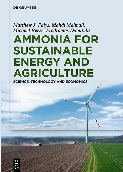 Ammonia for Sustainable Energy and Agriculture: Science, Technology and Economics