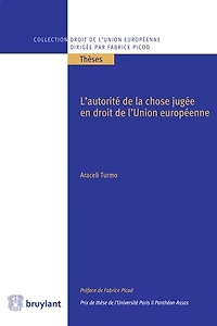 L' autorité de la chose jugée en droit l'Union européenne
