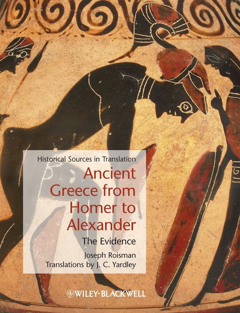 Ancient Greece from Homer to Alexander: The Evidence