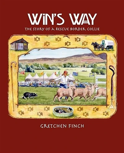 Win's Way: The Story Of A Rescue Border Collie