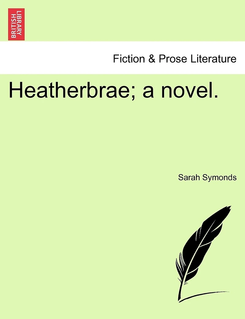 Heatherbrae; A Novel. Vol. Ii.