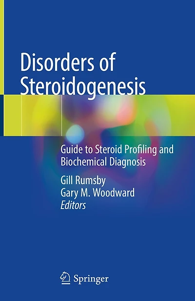 Disorders Of Steroidogenesis: Guide To Steroid Profiling And Biochemical Diagnosis