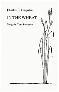 the Wheat: Songs Your Presence