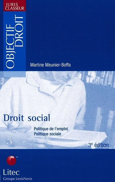Droit social: politique de l'emploi, politique sociale
