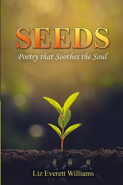 Seeds: Poetry that Soothes the Soul