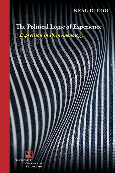 The Political Logic of Experience: Expression Phenomenology